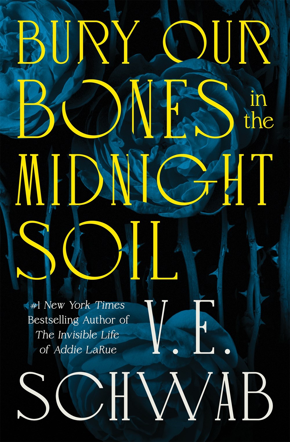 Bury Our Bones In The Midnight Soil by V. E. Schwab