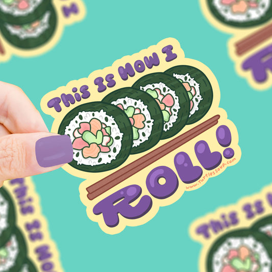 How I Roll Funny Sushi Food Vinyl Sticker