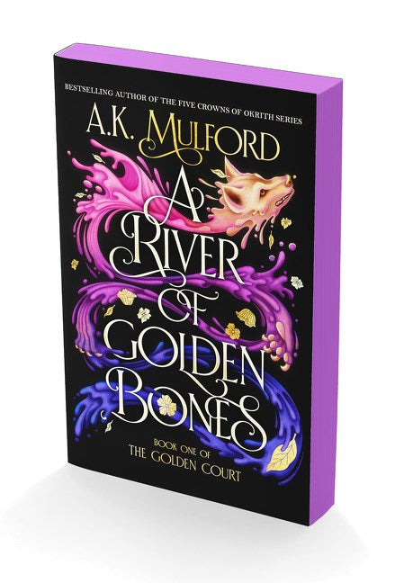 A River of Golden Bones : Book One of the Golden Court by A.K. Mulford