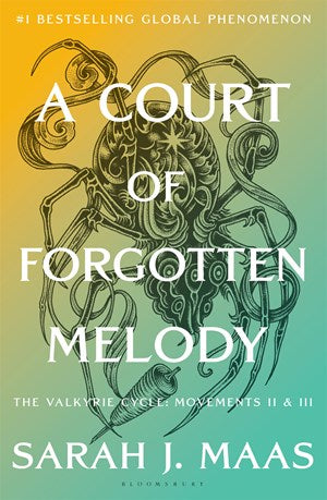 A Court of Forgotten Melody: The Valkyrie Cycle, Movements II & III (ACOTAR #7) by Sarah J Maas - PreOrder