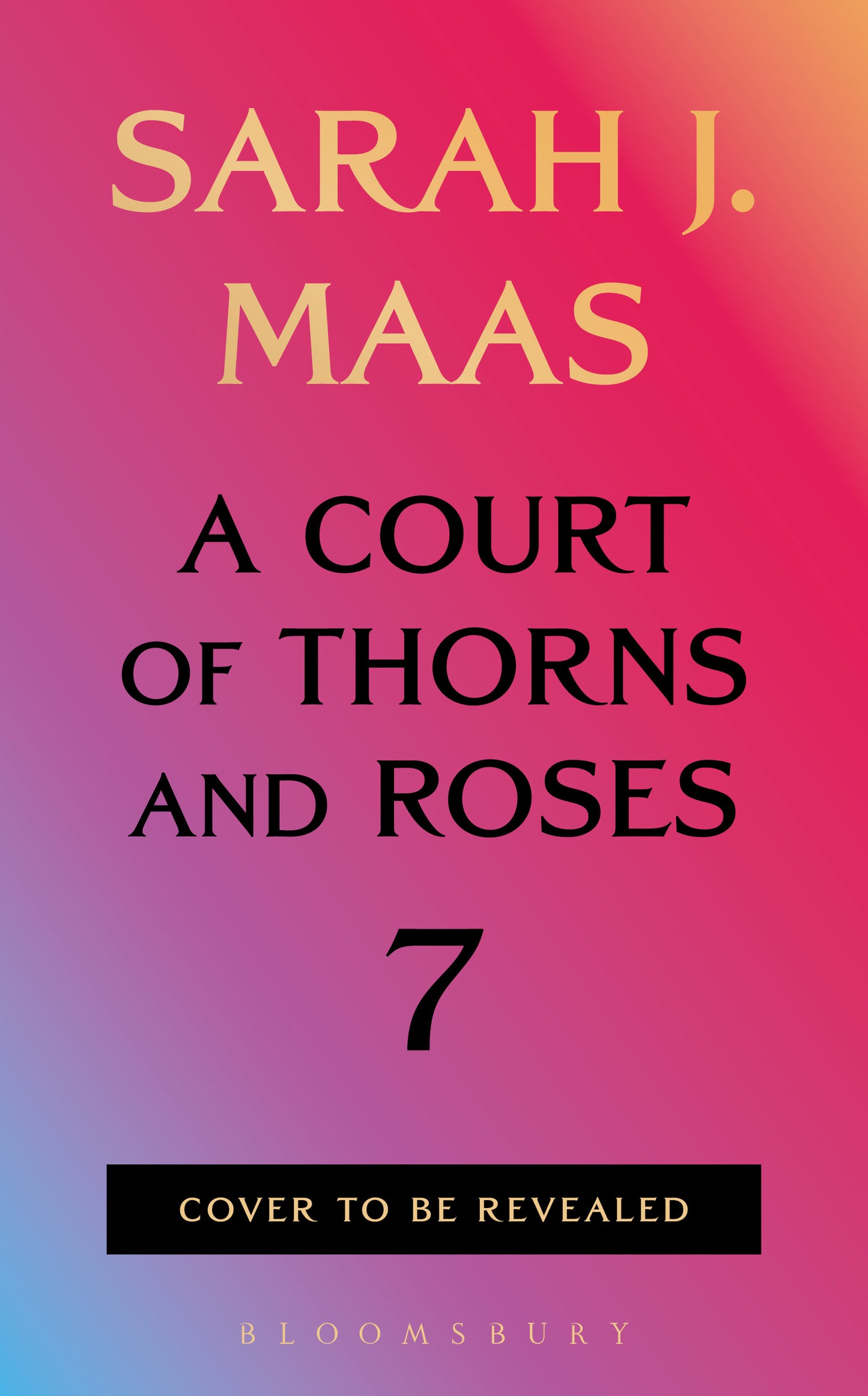 A Court of Thorns and Roses #7 - PreOrder